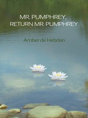 cover image of Mr. Pumphrey, Return Mr. Pumphrey